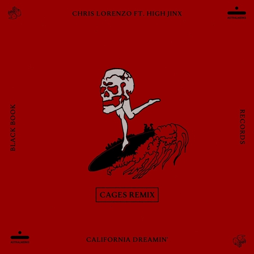 Chris Lorenzo - California Dreamin' (feat. High Jinx) [Cages Remix]